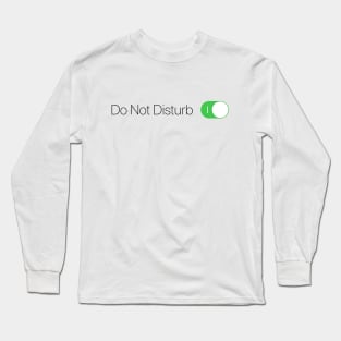 Do Not Disturb (alt) Long Sleeve T-Shirt